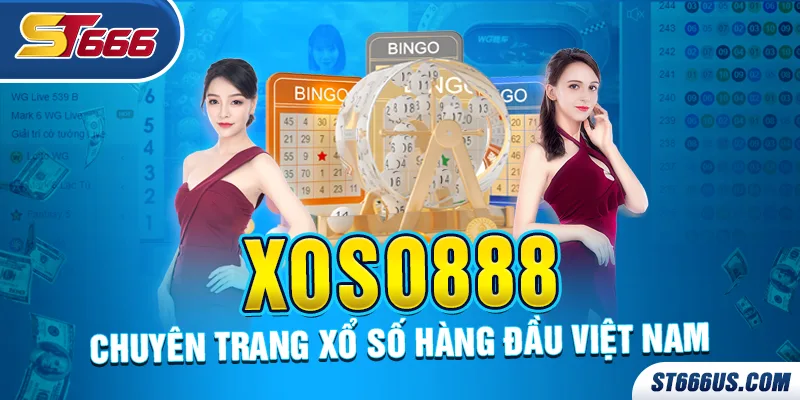 Xoso888 -  chuyên trang xổ số hàng đầu Việt Nam