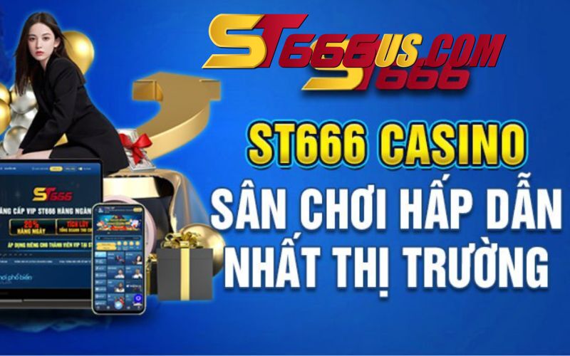 ST666 - Thương hiệu cá cược số 1 Việt Nam